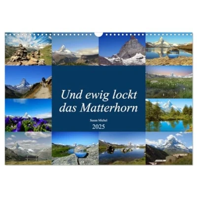 Abbildung von Und ewig lockt das Matterhorn (Wandkalender 2025 DIN A3 quer), CALVENDO Monatskalender