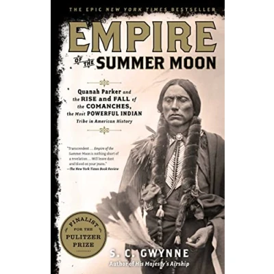 Abbildung von Empire of the Summer Moon: Quanah Parker and Rise Fall Comanches, Most Powerful Indian Tribe in American History