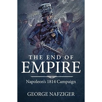 Abbildung von The End of Empire: Napoleon&#039;s 1814 Campaign