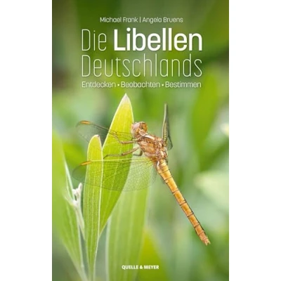 Abbildung von Die Libellen Deutschlands: Entdecken Beobachten Bestimmen (Quelle &amp; Meyer Bestimmungsbücher)