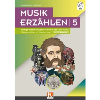 Abbildung von Musik erzählen 5: Fertige Unterrichtsbausteine für das Fach 7 Hörgeschichten mit Kopiervorlagen