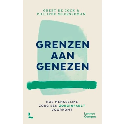 Abbildung von Grenzen aan genezen: Hoe menselijke zorg een zorginfarct voorkomt
