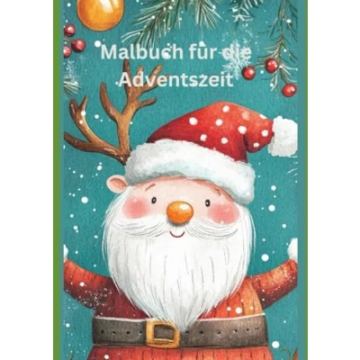 Abbildung von Malbuch für die Adventszeit: Kinder ab 4 Jahren mit kleinen Geschichten zur Adventszeit