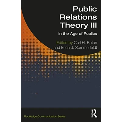 Abbildung von Public Relations Theory III: In the Age of Publics (Routledge Communication Series, Band 3)