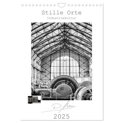 Abbildung von Stille Orte Industriekultur (Wandkalender 2025 DIN A4 hoch), CALVENDO Monatskalender