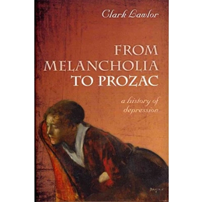 Abbildung von From Melancholia to Prozac: A History of Depression