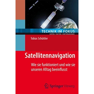 Abbildung von Satellitennavigation: wie sie funktioniert und unseren Alltag beeinflusst (Technik im Fokus)