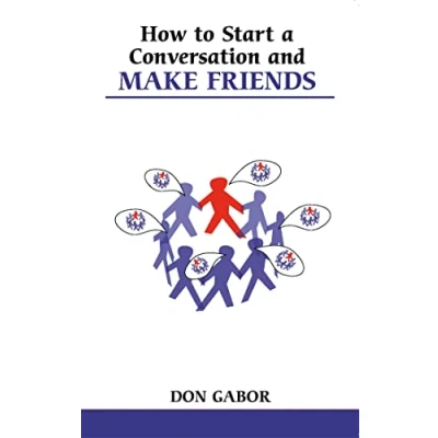 Abbildung von How to Start a Conversation and Make Friends (Overcoming Common Problems)