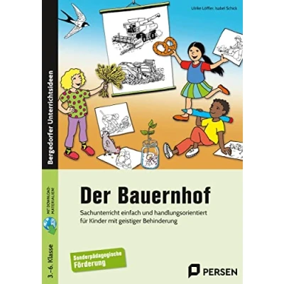 Abbildung von Der Bauernhof: Sachunterricht einfach und handlungsorientiert für Kinder mit geistiger Behinderung (3. bis 6. Klasse)