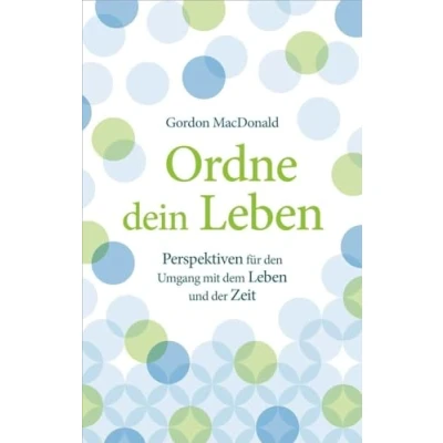 Abbildung von Ordne dein Leben: Perspektiven für den Umgang mit dem Leben und der Zeit