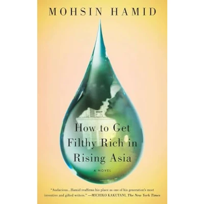 Abbildung von How to Get Filthy Rich in Rising Asia: A Novel