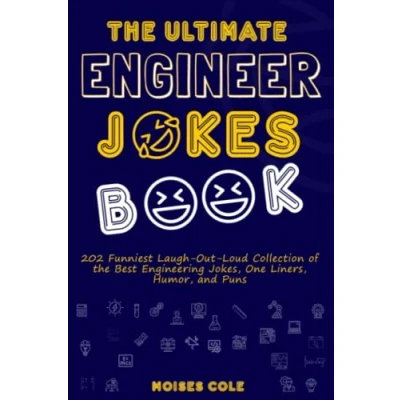 Abbildung von the Ultimate Engineer Jokes Book: 202 Funniest Laugh Out Loud Collection of Best Engineering Jokes, One Liners, Humor, and Puns