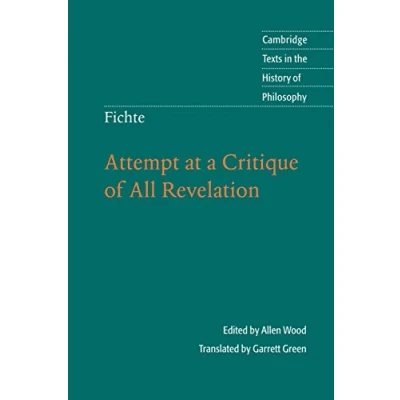 Abbildung von Fichte: Attempt at a Critique of All Revelation (Cambridge Texts in the History Philosophy)