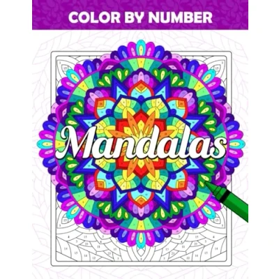 Abbildung von Color by Number Mandalas: Coloring Book for Adults and Beginners With a Collection of Fun Relaxing Mandala Designs, Symmetry Patterns Paint Numbers Stress Relief Mindfulness
