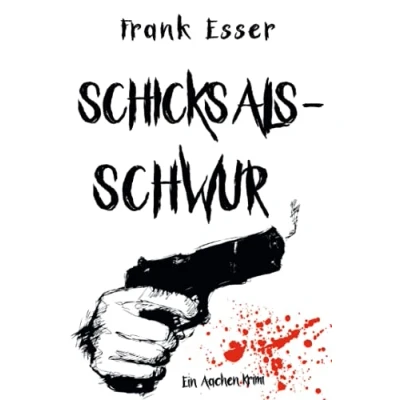 Abbildung von Schicksalsschwur Ein Aachen Krimi: Hansens 5. Fall (Aachen Krimi Reihe)