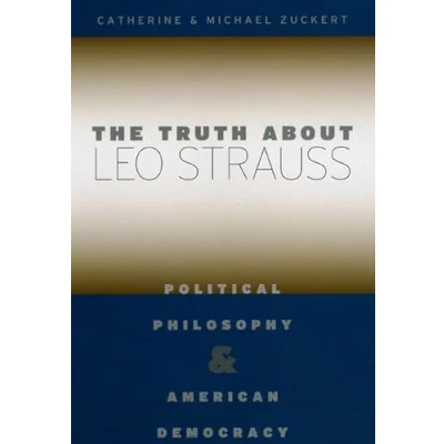 Abbildung von The Truth about Leo Strauss: Political Philosophy and American Democracy