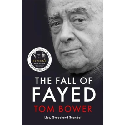 Abbildung von The Fall of Fayed: Lies, Greed and Scandal bestselling controversial biography