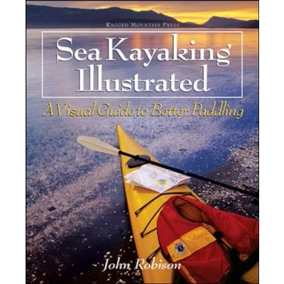 Abbildung von Sea Kayaking Illustrated: A Visual Guide to Better Paddling