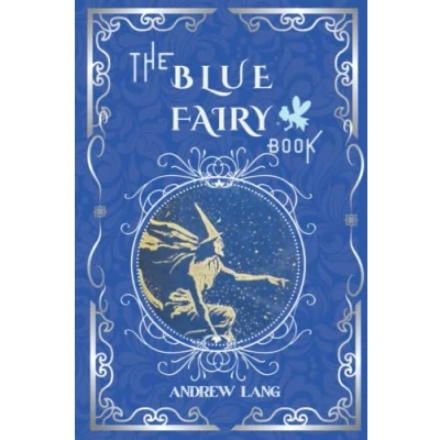 Abbildung von The Blue Fairy Book: by Andrew Lang Original Classic , Annotated Editor Amanda Publishing