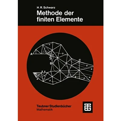 Abbildung von Methode der finiten Elemente: Eine Einführung unter besonderer Berücksichtigung Rechenpraxis (Leitfäden angewandten Mathematik und Mechanik Teubner Studienbücher, 47, Band 47)