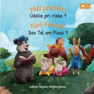 Abbildung von Malí priatelia Údolie pri rieke 1 : Fünf Freunde Das Tal am Fluss 1: Zweisprachiges Kinderbuch zum Lernen Slowakisch Deutsch (bilinguales ... (Das rieke, Band 1)