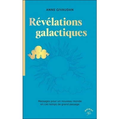 Abbildung von Révélations galactiques: Messages pour un nouveau monde en ces temps de grand passage
