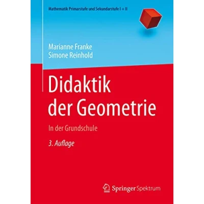 Abbildung von Didaktik der Geometrie: In Grundschule (Mathematik Primarstufe und Sekundarstufe I + II)