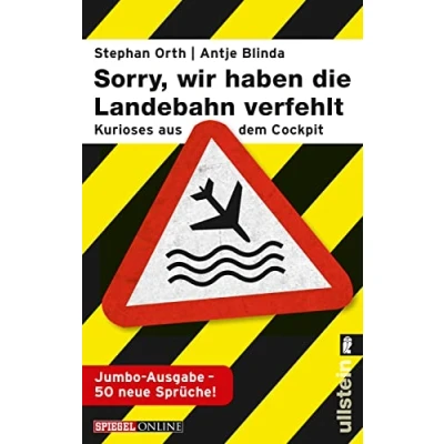 Abbildung von »Sorry, wir haben die Landebahn verfehlt«: Kurioses aus dem Cockpit Jumbo Ausgabe mit 50 neuen Sprüchen
