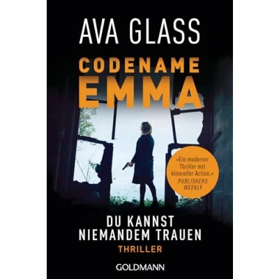 Abbildung von Codename Emma. Du kannst niemandem trauen: Thriller (Glass, Ava: Emma Makepeace Reihe, Band 2)