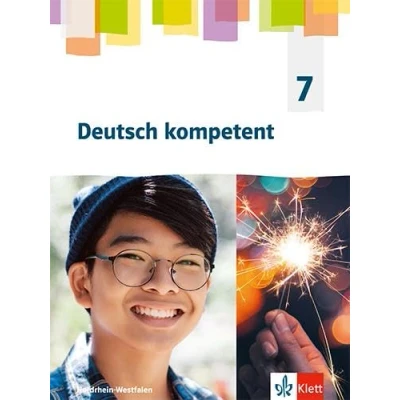 Abbildung von Deutsch kompetent 7. Ausgabe Nordrhein Westfalen Gymnasium (G9): Schulbuch Klasse 7 (Deutsch kompetent. für (G9) ab 2019)