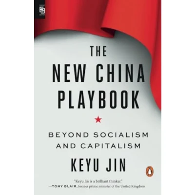 Abbildung von The New China Playbook: Beyond Socialism and Capitalism