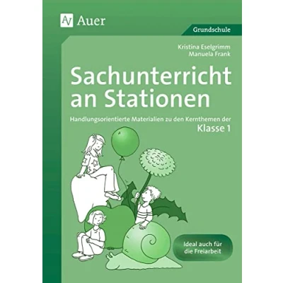 Abbildung von Sachunterricht an Stationen 1: Handlungsorientierte Materialien zu den Kernthemen der Klasse 1 (Stationentraining Grundschule Sachunter.)
