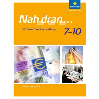 Abbildung von Nah dran Ausgabe 2010 für Rheinland Pfalz: Wirtschaft und Verwaltung: Schülerband 7 10 (Nah dran... WPF, Band 5) WPF: Pfalz)