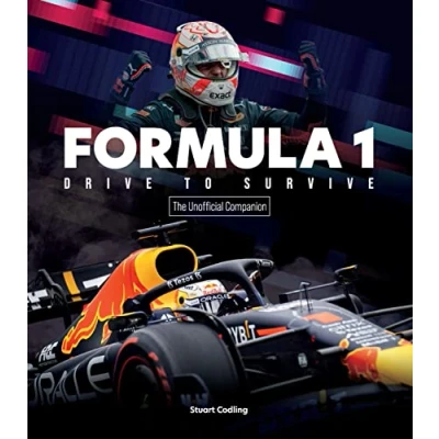 Abbildung von Formula 1 Drive to Survive The Unofficial Companion: Stars, Strategy, Technology, and History of F1