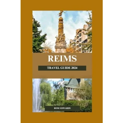 Abbildung von REIMS TRAVEL GUIDE 2024: Explore the world of champagne