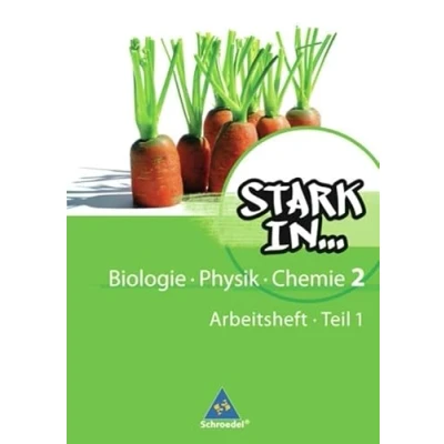 Abbildung von Stark in Biologie/Physik/Chemie Ausgabe 2008: Arbeitsheft 2 Teil 1