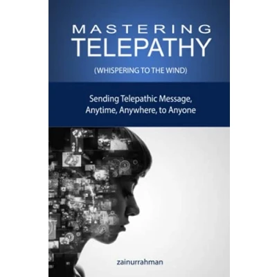 Abbildung von Mastering Telepathy: Sending Telepathic Message Anytime, Anywhere, to Anyone