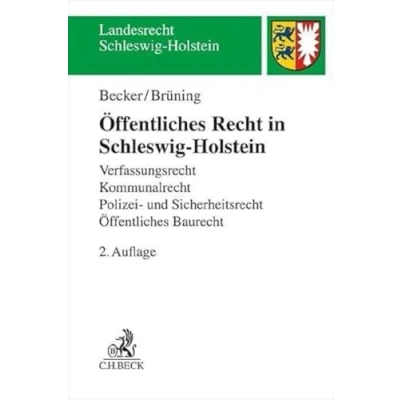 Abbildung von Öffentliches Recht in Schleswig Holstein: Verfassungsrecht, Kommunalrecht, Polizei und Sicherheitsrecht, Baurecht (Landesrecht Holstein)