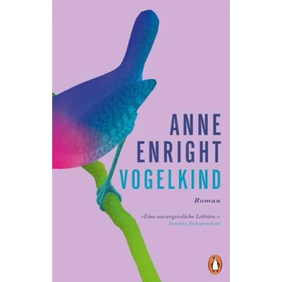 Abbildung von Vogelkind: Roman. »Eine unvergessliche Lektüre.« Sunday Independent