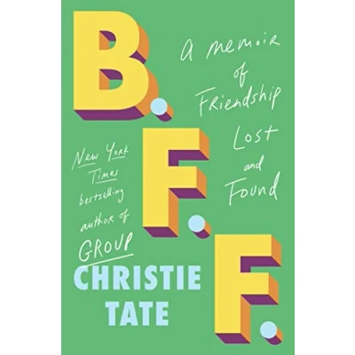 Abbildung von BFF: A Memoir of Friendship Lost and Found