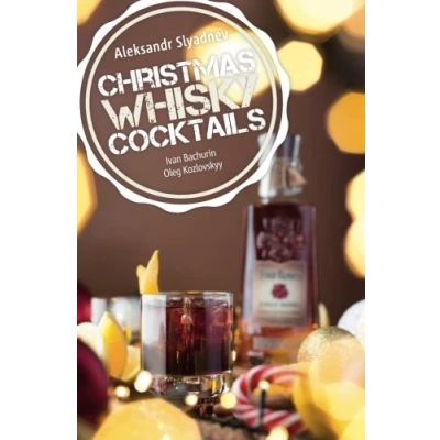 Abbildung von Christmas Whisky Cocktails: Best Based Cocktails