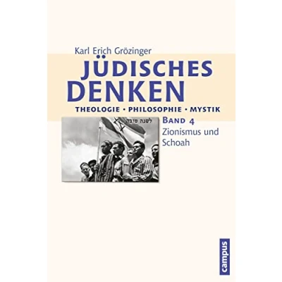 Abbildung von Jüdisches Denken: Theologie Philosophie Mystik: Band 4: Zionismus und Schoah