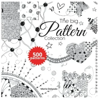 Abbildung von The Big pattern Collection: 500 for doodle, Artistic tangles, Zentangle, Zen Line Art, Scribble Step by Instructions (The Patterns Collection)
