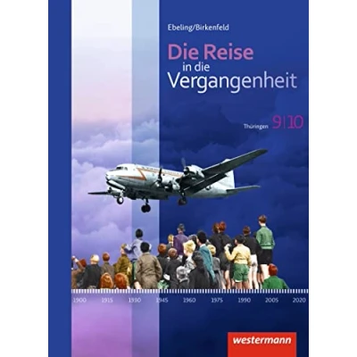 Abbildung von die Reise in Vergangenheit Ausgabe 2012 für Thüringen: Schulbuch 9 / 10