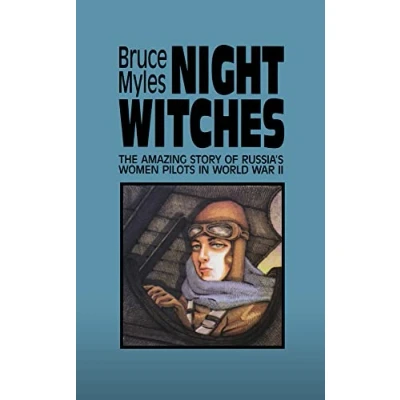 Abbildung von Night Witches: The Untold Story of Soviet Women in Combat