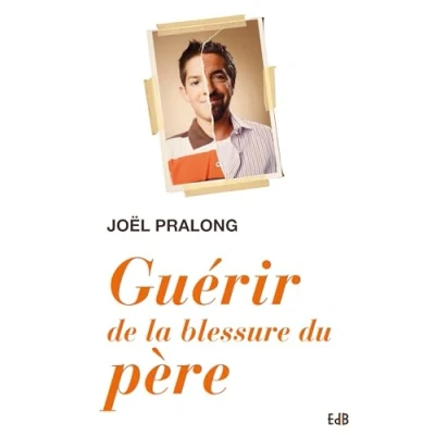 Abbildung von Guérir de la blessure du père