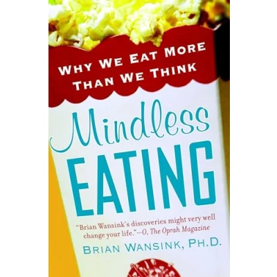 Abbildung von Mindless Eating: Why We Eat More Than Think
