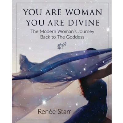 Abbildung von You Are Woman, Divine: the Modern Woman&#039;s Journey Back to Goddess