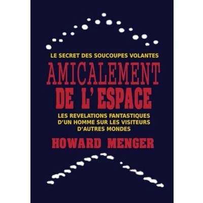 Abbildung von AMICALEMENT DE L&#039;ESPACE: Le secret des soucoupes volantes