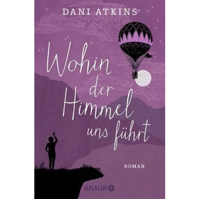 Abbildung von Wohin der Himmel uns führt: Roman